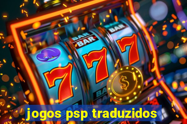 jogos psp traduzidos